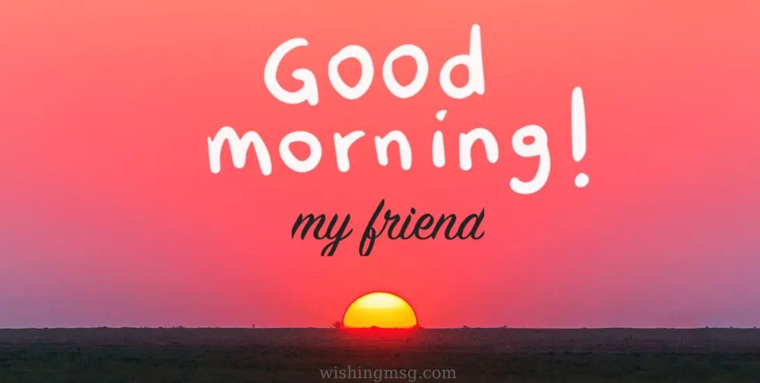 100+ Good Morning Messages For Friends